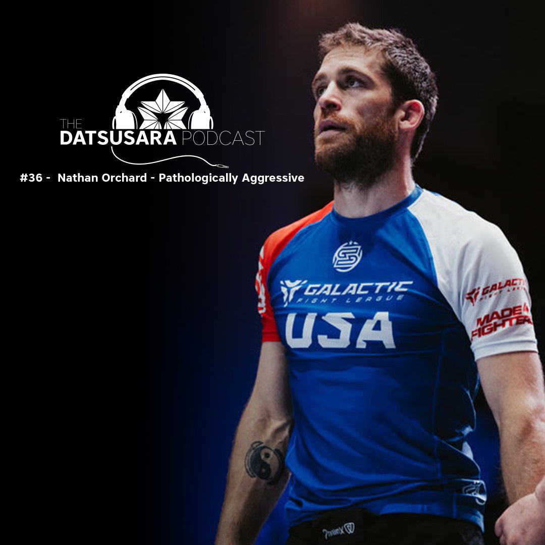#36 Nathan Orchard - Pathologically Aggressive - DATSUSARA
