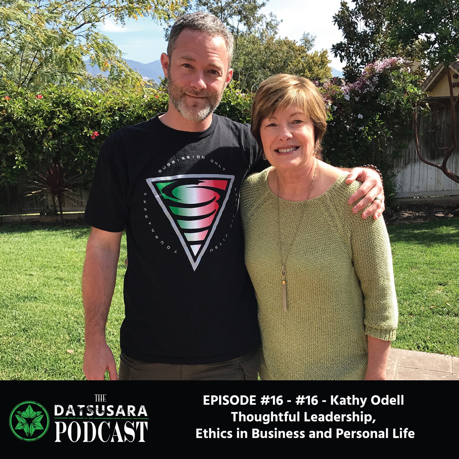 #16 - Kathy Odell - Thoughtful Leadership, Ethics in Business and Personal Life - DATSUSARA
