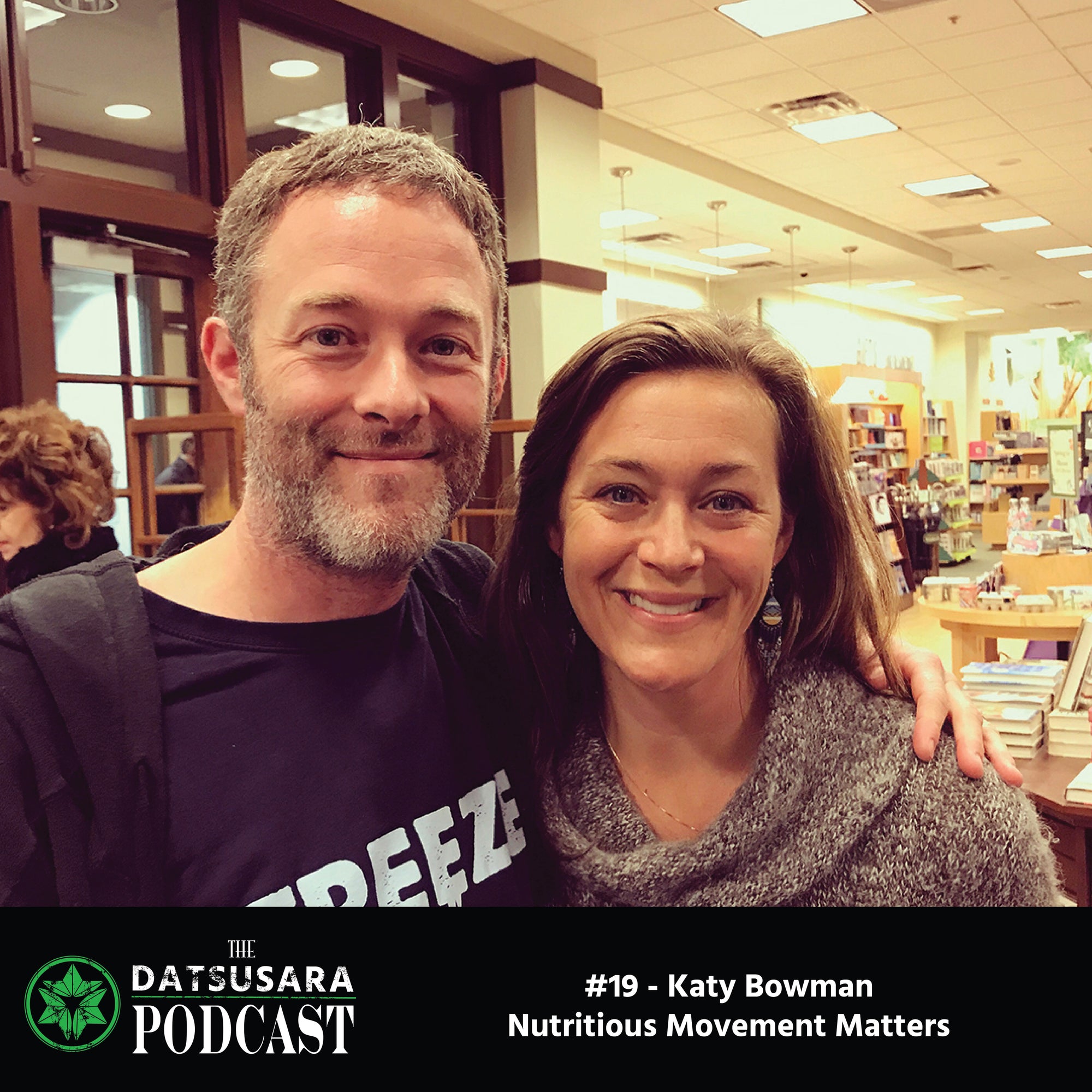 #19 - Katy Bowman - Nutritious Movement Matters