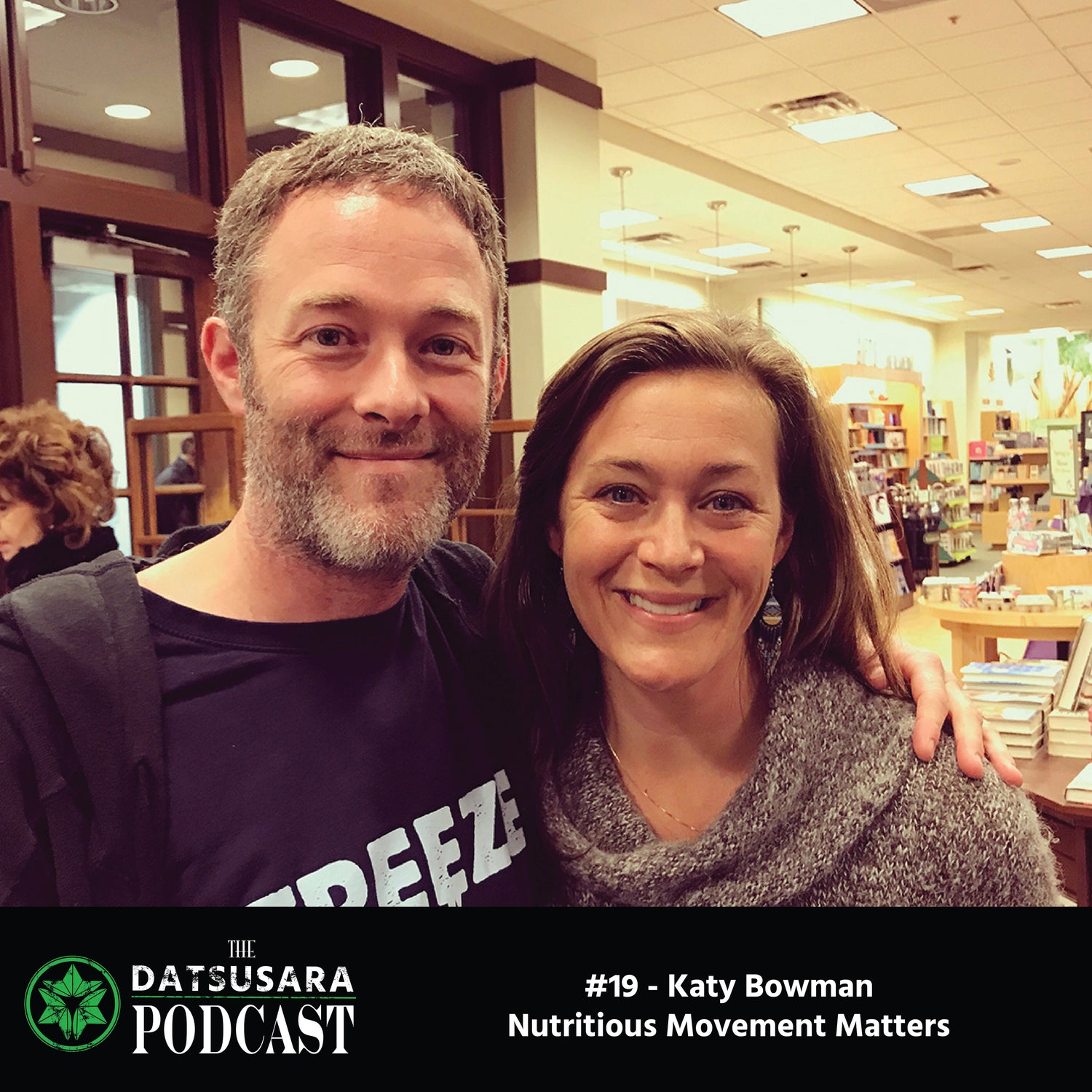 #19 - Katy Bowman - Nutritious Movement Matters - DATSUSARA