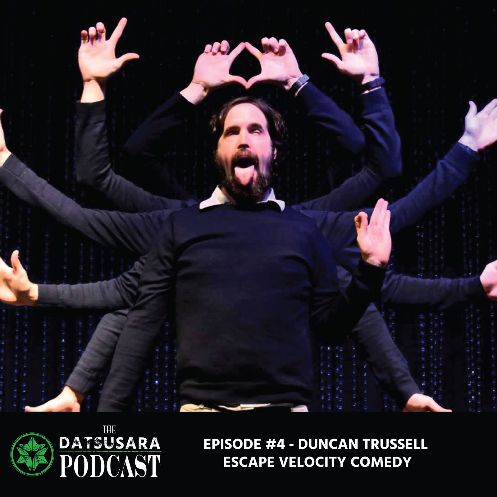 #4 - Duncan Trussell - Escape Velocity Comedy - DATSUSARA LLC